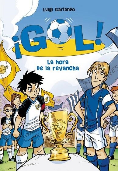 GOL HORA DE LA REVANCHA,LA | 9788484417132 | GARLANDO,LUIGI