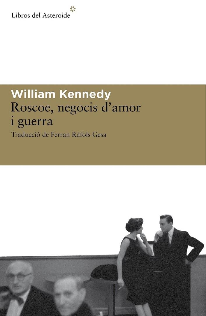 ROSCOE NEGOCIS  D'AMOR I GUERRA | 9788492663279 | KENNEDY, WILLIAM