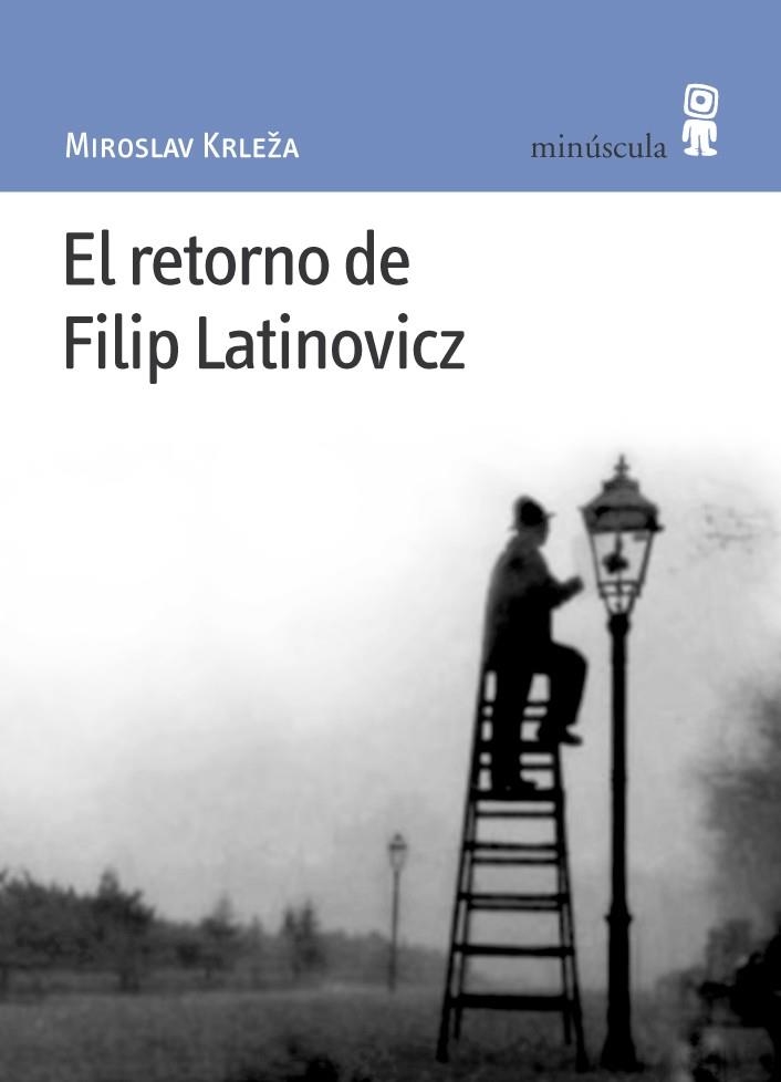 RETORNO DE FILIP LATINOVICZ | 9788495587312 | KRLEZA, MIROSLAV