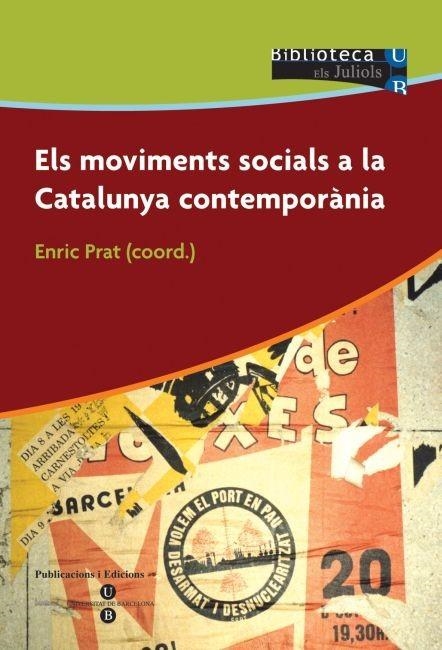 MOVIMENTS SOCIALS A LA CATALUNYA CONTEMPORANIA, ELS | 9788447527908 | PRAT, ENRIC