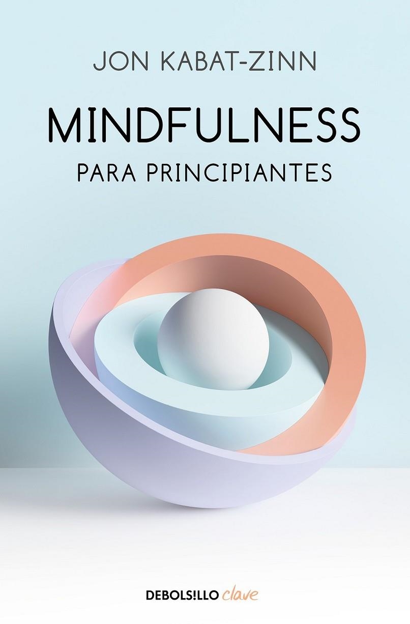 MINDFULNESS PARA PRINCIPIANTES | 9788466348669 | KABAT-ZINN, JON