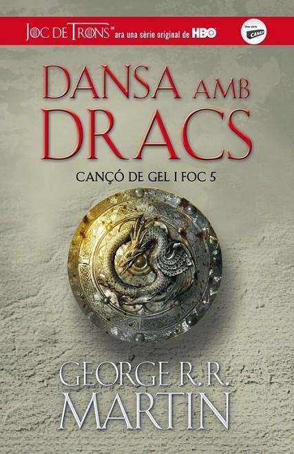 CANÇÓ DE GEL I FOC DANSA AMB DRACS  V | 9788420409849 | MARTIN, GEORGE R.