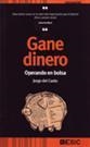 GANE DINERO OPERANDO EN BOLSA | 9788473565172 | DEL CANTO , JORGE