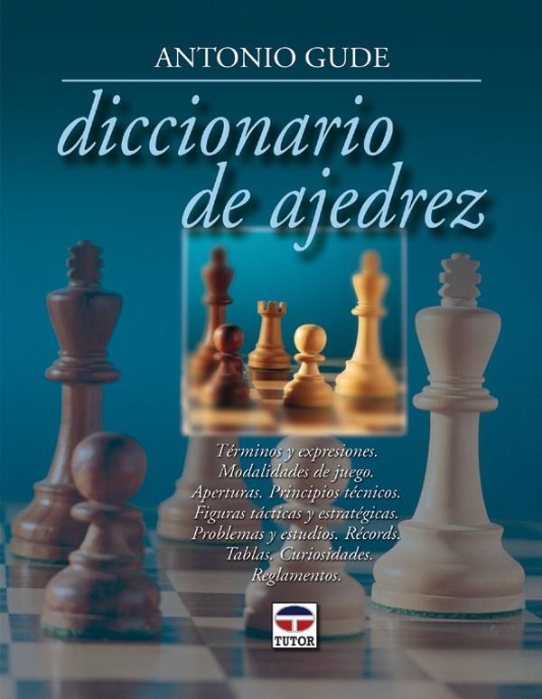 DICCIONARIO DE AJEDREZ | 9788479025199 | GUDE, ANTONIO