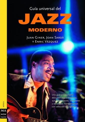 GUIA UNIVERSAL DE JAZZ MODERNO | 9788496222106 | GINER, SARDÀ Y VÁZQUEZ