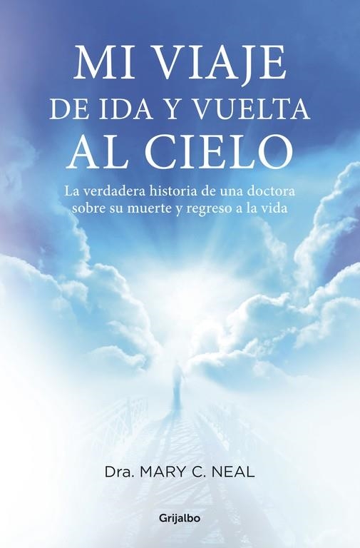 MI VIAJE DE IDA Y VUELTA AL CIELO | 9788425350467 | NEAL , MARY DRA