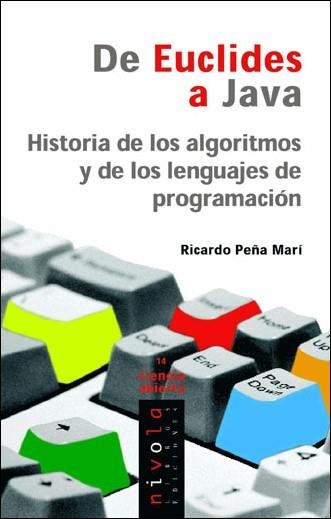 DE EUCLIDES A JAVA Hª DE ALGORITMOS Y LENGUAJES DE PROGRAMAC | 9788496566149 | PEÑA MARI, RICARDO