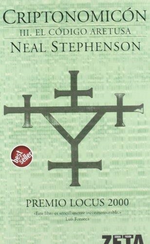 CRIPTONOMICON 3 : EL CODIGO ARETUSA | 9788496581036 | STEPHENSON, NEAL