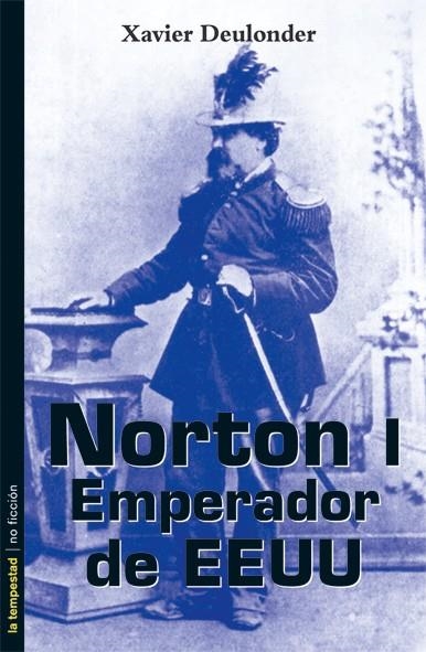 NORTON I : EMPERADOR DE EE.UU. | 9788479480653 | DEULONDER, XAVIER