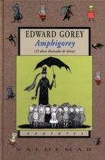 AMPHIGOREY (15 OBRAS ILUSTRADAS DE GOREY) | 9788477023814 | GOREY, EDWARD