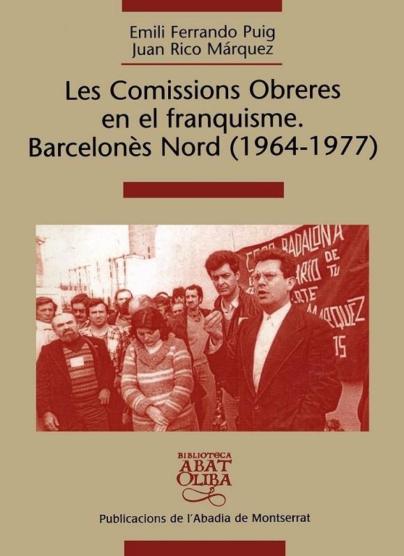 COMISSIONS OBRERES EN EL FRANQUISME BARCELONES NORD 1964-197 | 9788484157403 | FERRANDO, EMILI ; RICO, JUAN