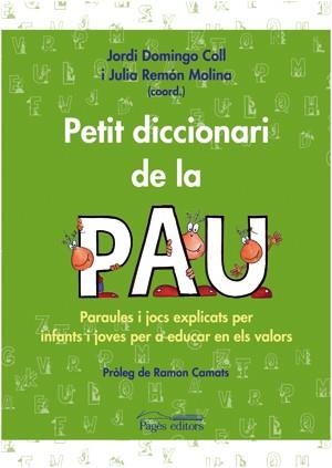 PETIT DICCIONARI DE LA PAU | 9788497793070 | DOMINGO, JORDI ; REMON MOLINA, JULIA