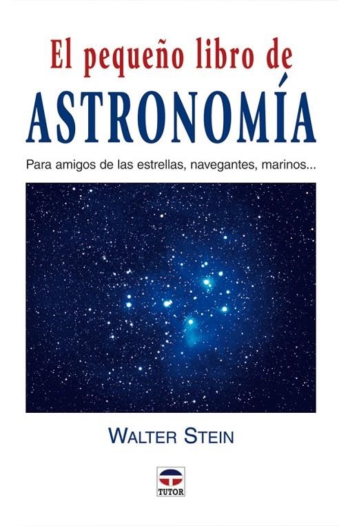 PEQUEÑO LIBRO DE ASTRONOMIA, EL | 9788479025632 | STEIN, WALTER