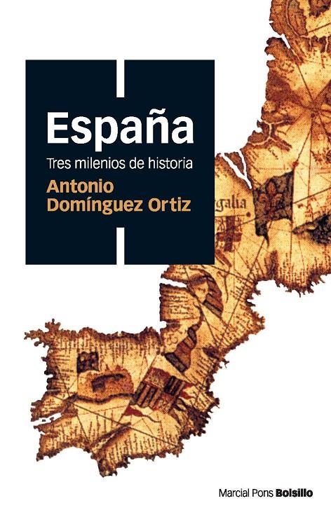 ESPAÑA, TRES MILENIOS DE HISTORIA | 9788496467514 | DOMINGUEZ ORTIZ, ANTONIO (1909-2003)