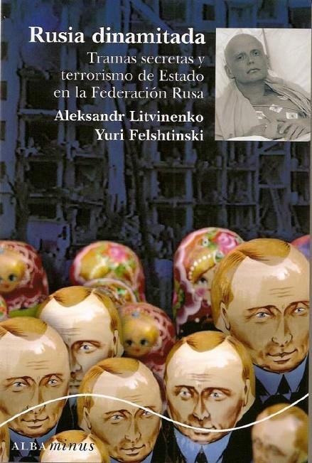 RUSIA DINAMITADA | 9788484284901 | ALEKSANDR LITVINENKO/YURI FELSHTINSKI