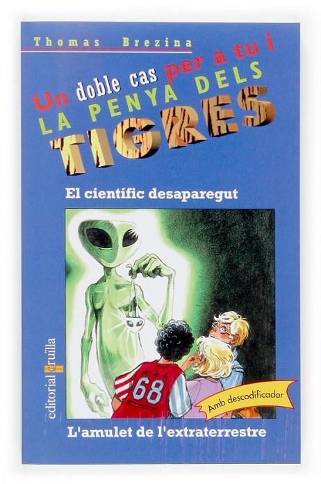 CIENTIFIC DESAPAREGUT ; L'AMULET DE L'EXTRATERRESTRE | 9788466113960 | BREZINA, THOMAS (1963- )