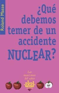 QUE DEBEMOS TEMER DE UN ACCIDENTE NUCLEAR? | 9788446022459 | MASSE, ROLAND