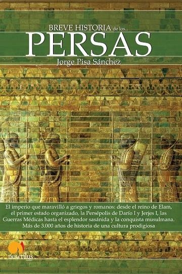 BREVE HISTORIA DE LOS PERSAS | 9788499671390 | PISA, JORGE