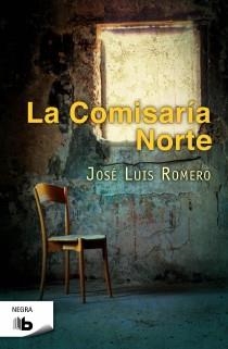 COMISARÍA DEL NORTE, LA | 9788498726848 | ROMERO JORDÁN, JOSÉ LUÍS