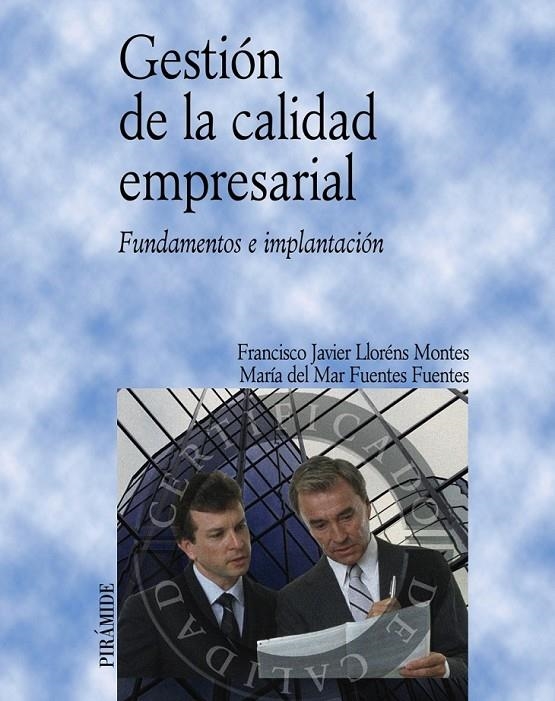 GESTION DE LA CALIDAD EMPRESARIAL | 9788436819786 | LLORÉNS MONTES, FRANCISCO JAVIER/FUENTES FUENTES,