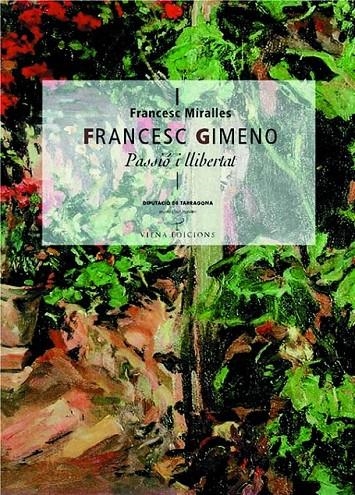 FRANCESC GIMENO : PASSIO I LLIBERTAT | 9788483303641 | MIRALLES, FRANCESC