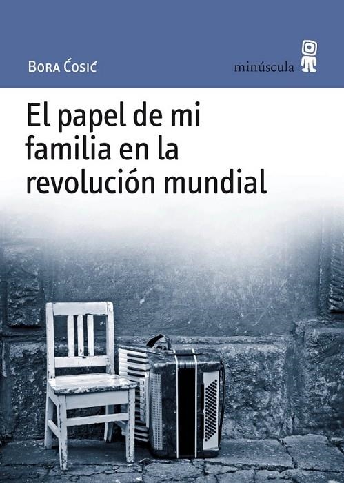 PAPEL DE MI FAMILIA EN LA REVOLUCION MUNDIAL | 9788495587527 | COSIC, BORA