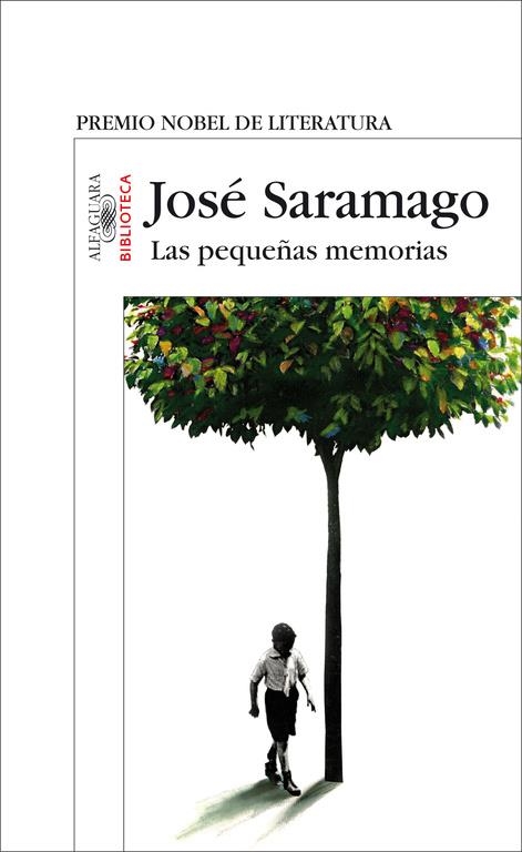 PEQUEÑAS MEMORIAS | 9788420471297 | SARAMAGO JOSÉ