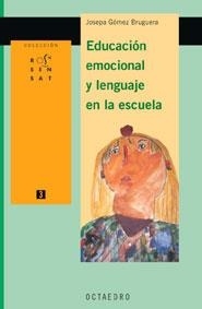 EDUCACION EMOCIONAL Y LENGUAJE EN LA ESCUELA | 9788480636032 | GOMEZ BRGUERA, JOSEPA