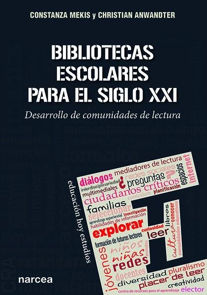 BIBLIOTECAS ESCOLARES PARA EL SIGLO XXI | 9788427725560 | MEKIS, CONSTANZA/ANWANDTER, CHRISTIAN