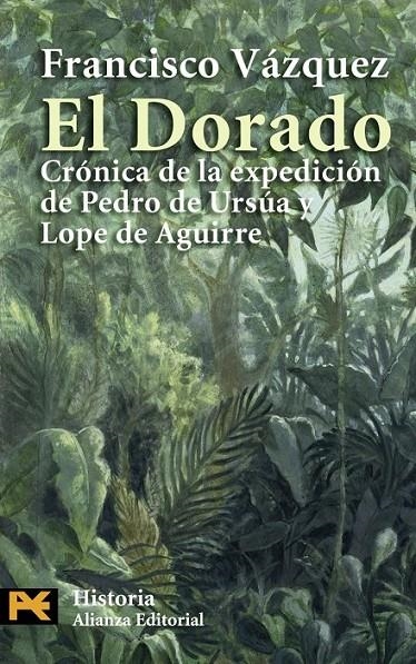 DORADO : CRONICA DE LA EXPEDICION DE PEDRO DE URSUA Y LOP,EL | 9788420666945 | VAZQUEZ, FRANCISCO (S. XVI)