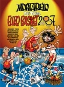 MORTADELO ESPECIAL EUROBASKET 2007 | 9788466633888 | IBAÑEZ FRANCISCO