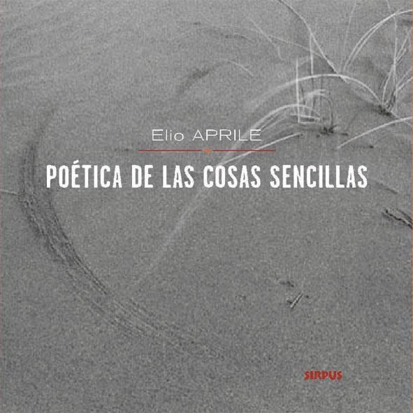 POETICA DE LAS COSAS SENCILLAS | 9788489902992 | APRILE, ELIO