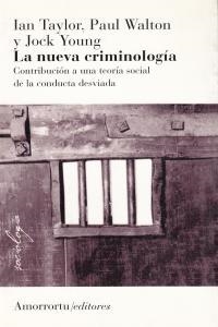 NUEVA CRIMINOLOGIA, LA | 9789505181872 | TAYLOR, IAN; WALTON, PAUL; YOUNG, JOCK