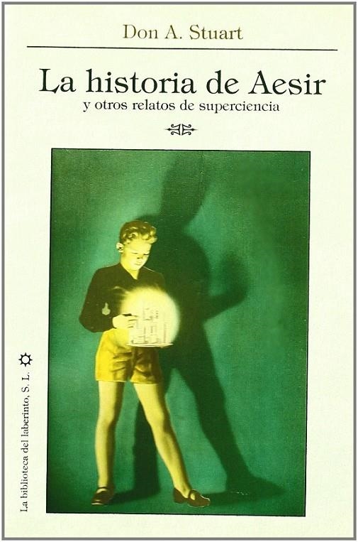 HISTORIA DE AESIR Y OTROS RELATOS DE SUPERCIENCIA | 9788492492008 | STUART, DON A. (1910-1971)