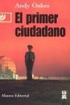 PRIMER CIUDADANO, EL | 9788420668284 | OAKES, ANDY (1952- )