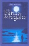 UN BARCO DE REGALO | 9788498380224 | DICKINSON, PETER