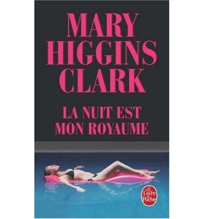 NUIT EST MON ROYAUME, LA | 9782253099123 | HIGGINS CLARK, MARY