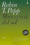 MUY CERCA DEL SOL | 9788493510138 | POPP, ROBIN T.