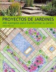 PROYECTOS DE JARDINES | 9788493395100 | WILSON, ANDREW