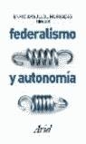 FEDERALISMO Y AUTONOMIA | 9788434444485 | ARGULLOL MURGADAS, ENRIC