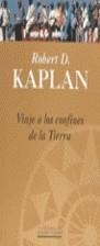 VIAJE A LOS CONFINES DE LA TIERRA | 9788440679826 | KAPLAN, ROBERT D.