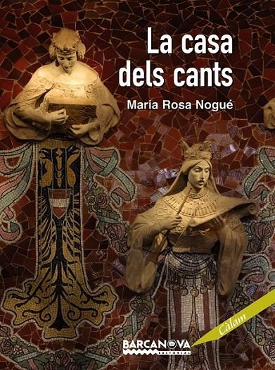 CASA DEL CANTS, LA | 9788448926137 | NOGUÉ ALMIRALL, MARIA ROSA