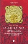 CULTURA EN LA EDAD MEDIA, LA. EL PRIMER RENACIMIENTO DE OCCI | 9788496129542 | BUHLER, JOHANNES