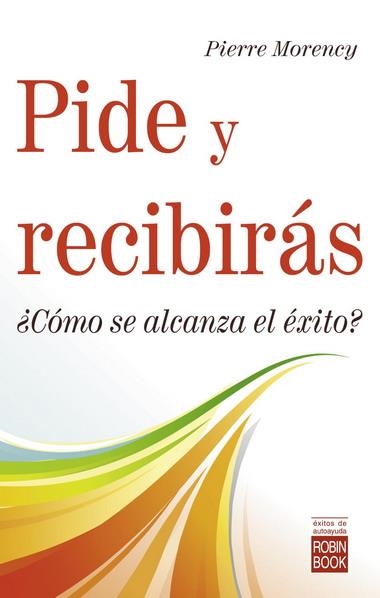 PIDE Y RECIBIRAS | 9788479279448 | MORENCY, PIERRE (1942- )