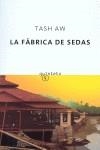 FABRICA DE SEDAS, LA | 9788497110259 | AW, TASH