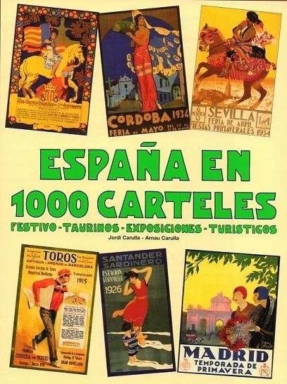 ESPAÑA EN 1000 CARTELES | 9788460539056 | CARULLA, JORDI ; CARULLA, ARNAU