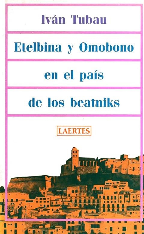 ETELBINA Y OMOBONO EN EL PAIS DE LOS BEATNIKS | 9788475842646 | TUBAU,IVAN