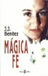 MAGICA FE | 9788401326011 | BENÍTEZ, J. J.