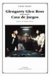 GLENGARRY GLEN ROS ; CASA DE JUEGOS | 9788437617909 | MAMET, DAVID