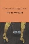 NO TE MUEVAS | 9788497110037 | MAZZANTINI, MARGARET